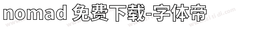 nomad 免费下载字体转换